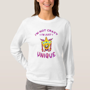 I'm not crazy I'm just unique T-Shirt