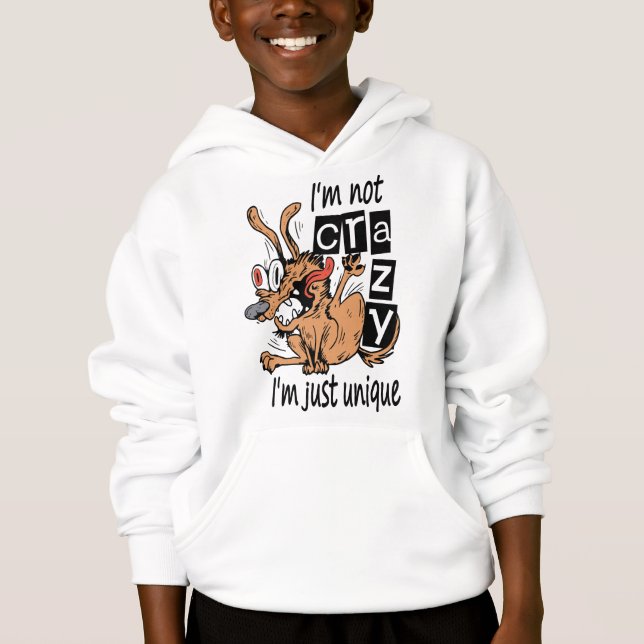 I'm not crazy I'm just unique, Weird Dog (Front)
