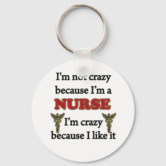 I'm Not Crazy Key Ring (Front)