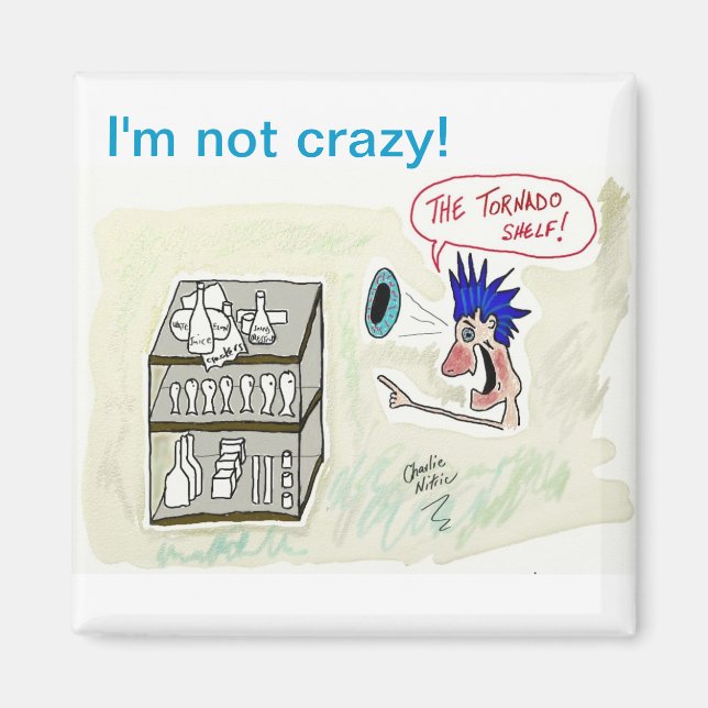 "I'm not crazy" Square Refrigerator Magnet (Front)