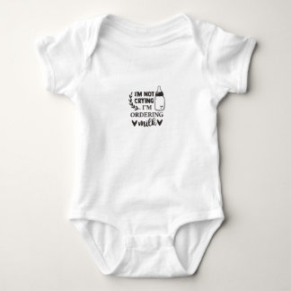 I'm Not Crying, I'm Ordering Milk | Cute Baby Bodysuit