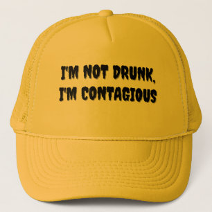 I'M NOT DRUNK HAT
