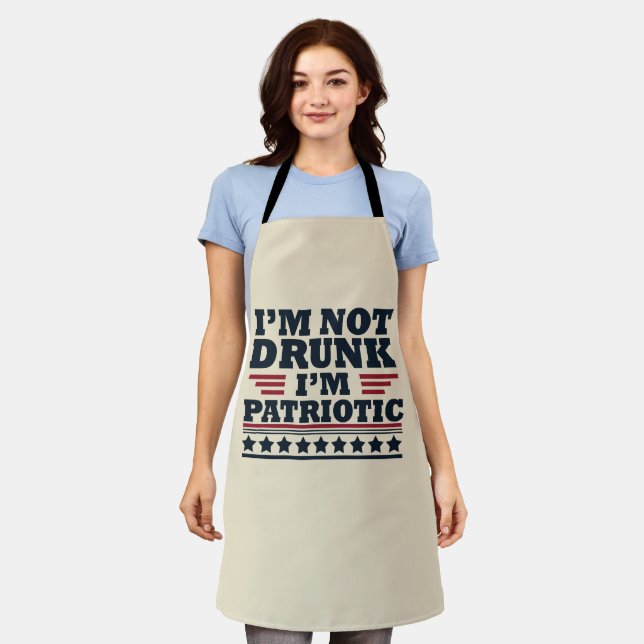 I'm Not Drunk. I'm Patriotic Funny 4th of July Apron (Worn)