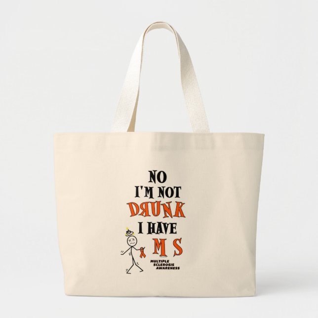 I'm Not DRUNK...MS Large Tote Bag (Front)