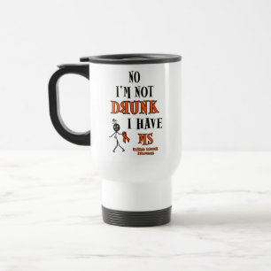 I'm Not DRUNK...MS Travel Mug