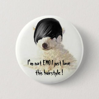 I'm not EMO I just lovethis hairstyle ! 6 Cm Round Badge