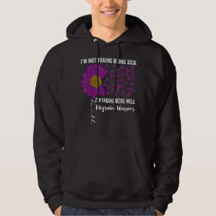 I'm Not Faking Being Sick I'm Faking Being Well Mi Hoodie