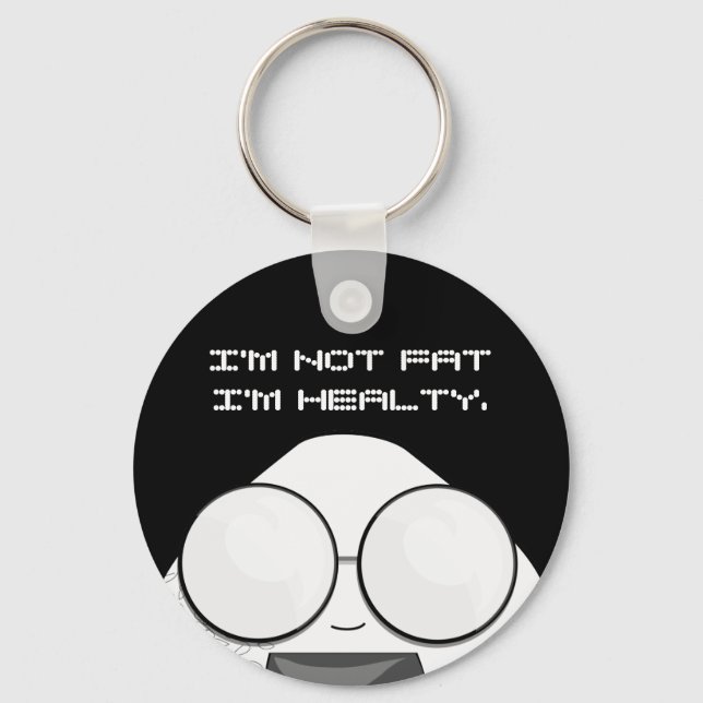 I'm NOT FAT. I'm FULL of KNOWLEDGE! Key Ring (Front)