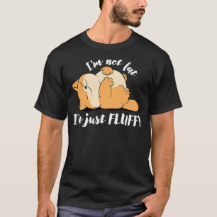 I'm Not Fat I'm Just Fluffy Funny Sarcastic Cute C T-Shirt