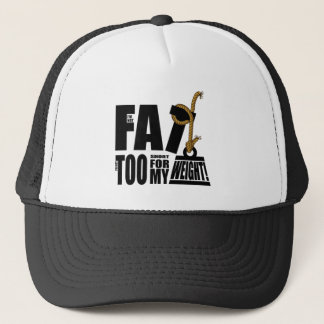 I'm Not Fat I'm Just Too Short... Hat