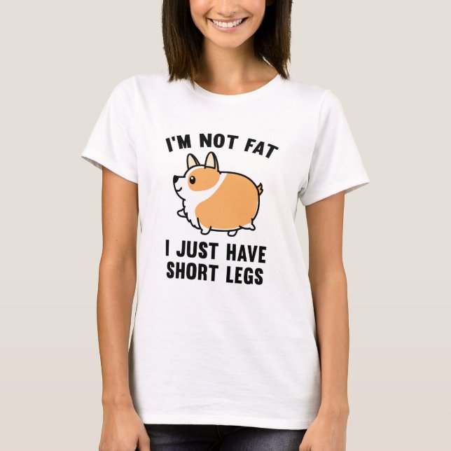 I'm Not Fat T-Shirt (Front)