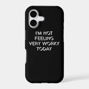 I'm Not Feeling Very Worky Today Lazy Work Humor