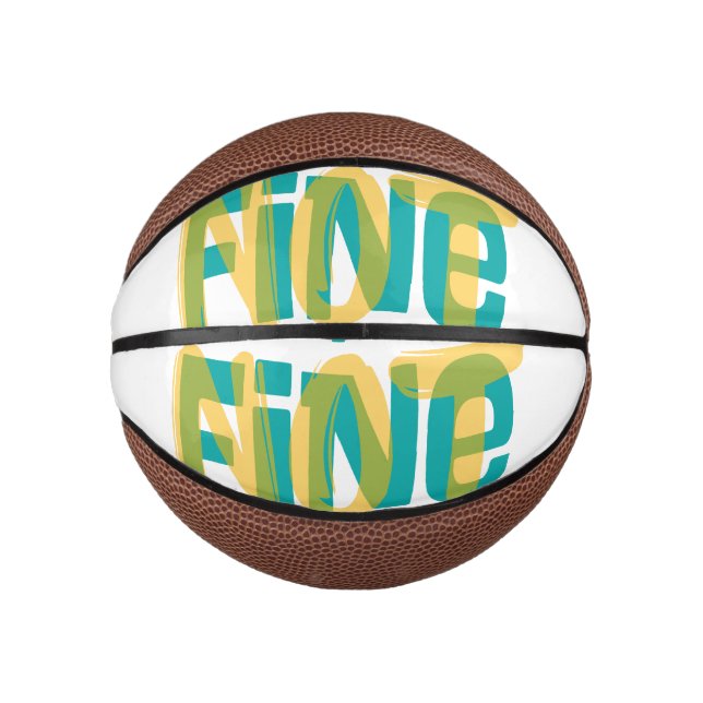 I'm (Not) Fine - Sarcastic Humor T Shirt Mini Basketball (Front)