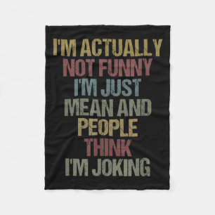 Im Not Funny Mean Sarcastic Quote Design Fleece Blanket