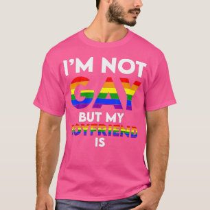Im Not Gay But My Boyfriend Is Funny Gay Couple Ga T-Shirt