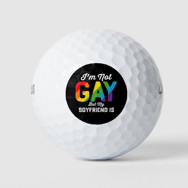 I'm Not Gay But My Boyfriend Is Funny LGBTQ Pride Golf Balls (Front)