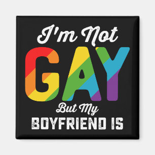 I'm Not Gay But My Boyfriend Is Funny LGBTQ Pride Magnet