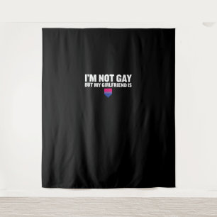 _I'm Not Gay But My Girlfriend Is_ Bisexual Pride  Tapestry