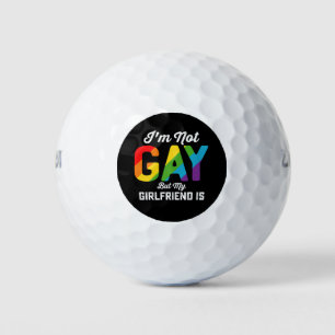 I'm Not Gay But My Girlfriend Is Funny LGBTQ Pride Golf Balls