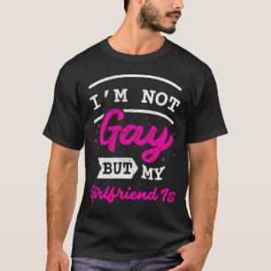 Im Not Gay But My Girlfriend Is Grunge Lgbt Gay Pr T-Shirt