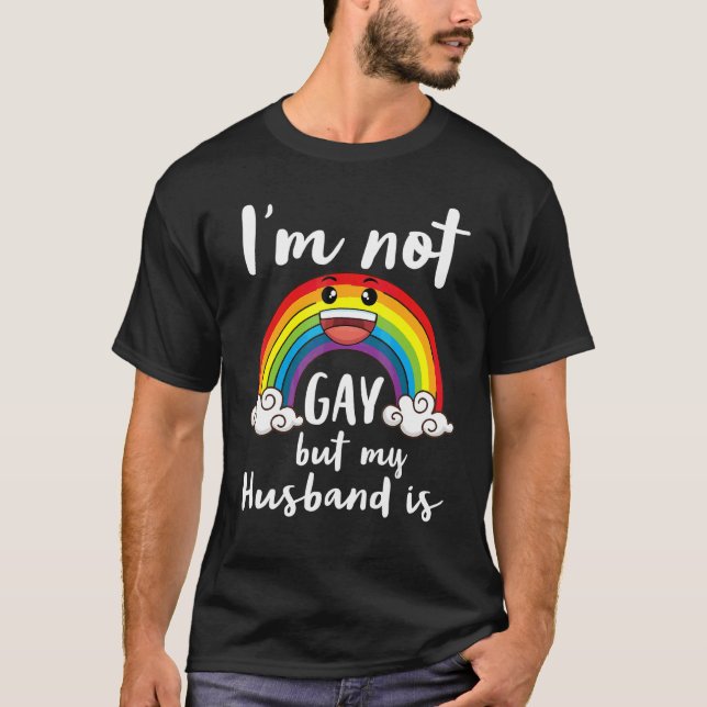 I'm Not Gay But My Husband Is Lgbt Month Accept Su T-Shirt (Front)