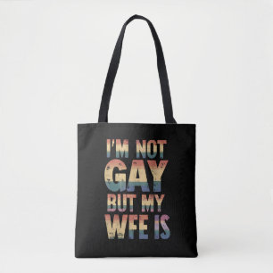 I'm Not Gay But My Wife Is LGBT Rainbow Wedding Tote Bag