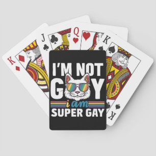 I'm Not Gay I Am Super Gay LGBT Gay Pride Cat Playing Cards