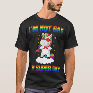 Im Not Gay Im Super Gay Unicorn LGBT Flag Gay Prid T-Shirt