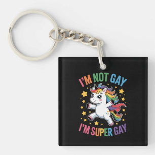 I'm Not Gay I'm Super Gay Unicorn LGBTQ Pride Ally Key Ring