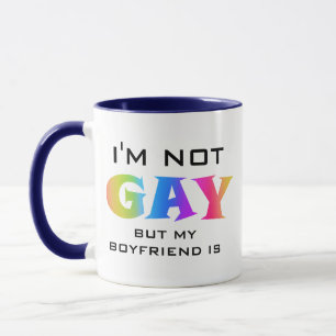 I'm Not Gay My Boyfriend is Alternative Lifestyle Mug
