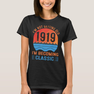 I'm Not Getting Old I'm Becoming Classic Vintage 1 T-Shirt