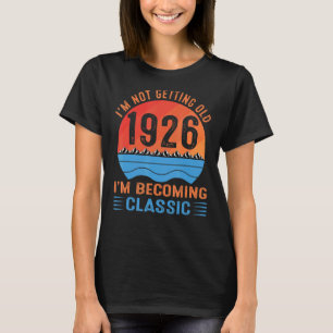 I'm Not Getting Old I'm Becoming Classic Vintage 1 T-Shirt