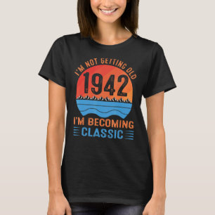 I'm Not Getting Old I'm Becoming Classic Vintage 1 T-Shirt