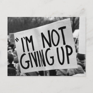 I'm Not Giving Up Postcard