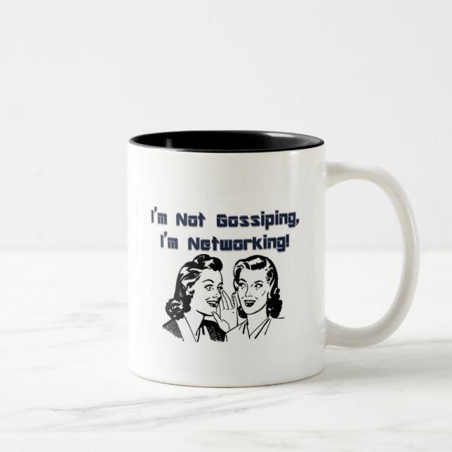 I'm Not Gossiping, I'm Networking! Two-Tone Coffee Mug (Right)