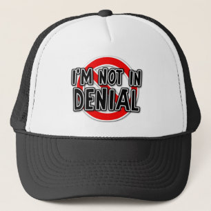 I'm Not In Denial Funny Hat Humour