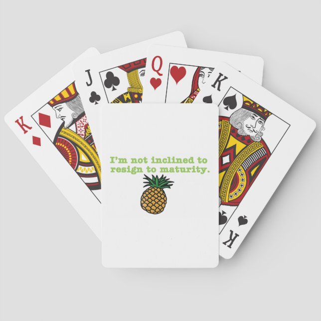I'm Not Inclined to Resign to Maturity Playing Cards (Back)