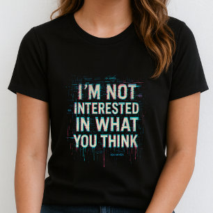 Im Not Interested Tee; Bold Glitch Statement T-Shirt