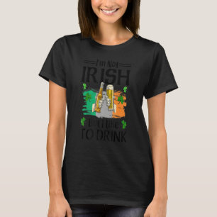 I'm Not Irish But I Like To Drink Beer St. Patrick T-Shirt