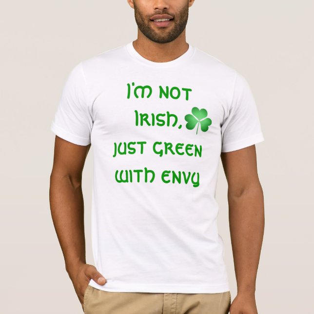 I'm Not Irish T-Shirt (Front)