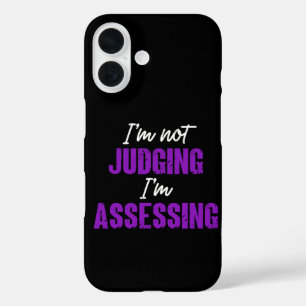 I'm Not Judging I'm Assessing, Funny Social Worker iPhone 16 Case