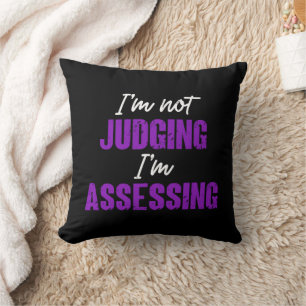 I'm Not Judging I'm Assessing, Funny Social Worker Cushion