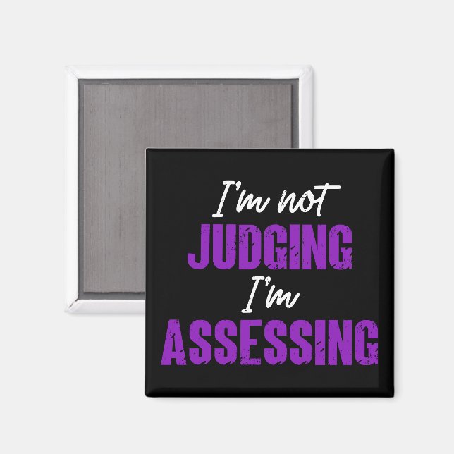 I'm Not Judging I'm Assessing, Funny Social Worker Magnet (Front/Back)