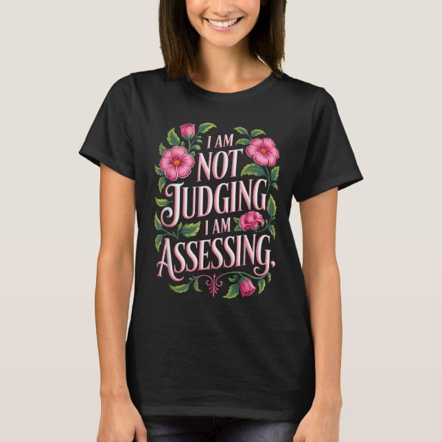 I'm Not Judging I'm Essing Funny Saying Groovy  T-Shirt (Front)