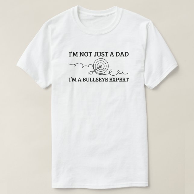 I'm Not Just a Dad | Archery Dad T-Shirt (Design Front)