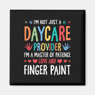 I'm Not Just A Daycare Provider I'm A Master Of Pa Magnet