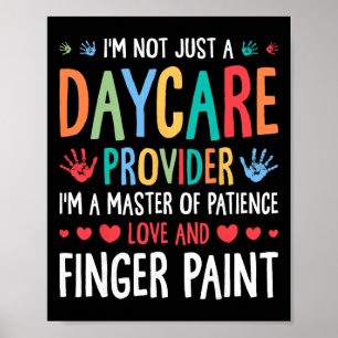 I'm Not Just A Daycare Provider I'm A Master Of Pa Poster