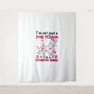I'm not just a dog person - Dachshund mummy  Tapestry