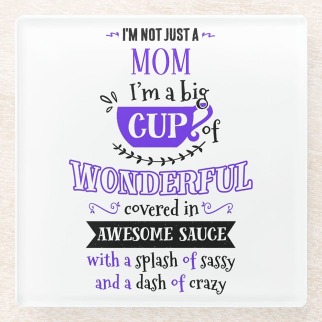 I'm Not Just a ...Typography Glass Coaster (Front)