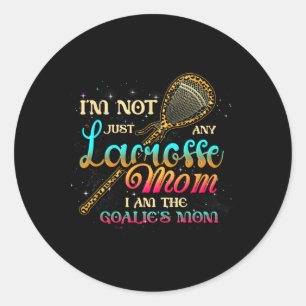 Im Not Just Any Lacrosse Mum Im The Goalie's Mum M Classic Round Sticker